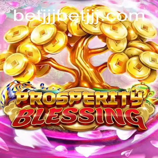 Descubra ProsperityBlessing: O Novo Sucesso do Betjjj.com